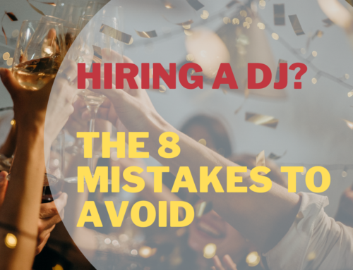 Hiring a DJ? : The 8 Mistakes to Avoid