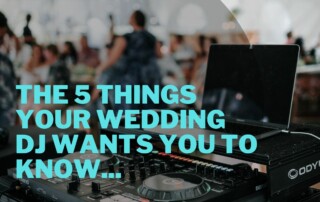 Britton DJ Service - Toronto - Wedding DJ - The 5 Things Your Wedding DJ Wants You To Know